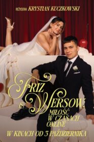 Friz & Wersow. Miłość w czasach online